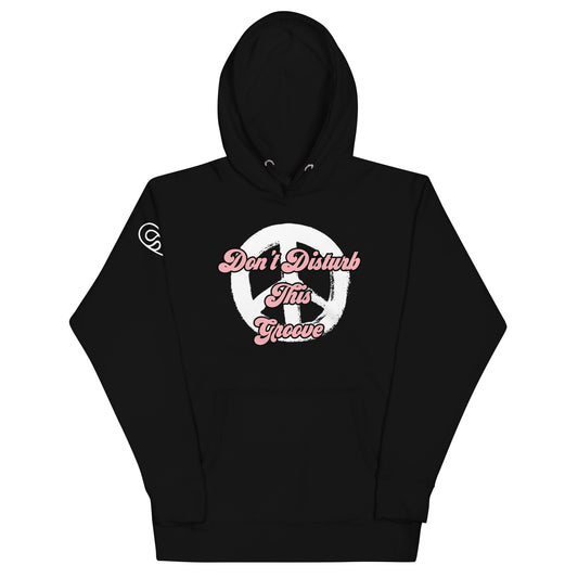 Don't Disturb This Groove (Black) Hoodie